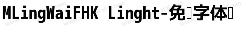 MLingWaiFHK Linght字体转换